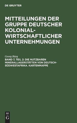 Cover image for Die Nutzbaren Minerallagerstatten Von Deutsch-Sudwestafrika. Kartenmappe