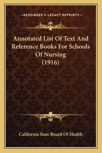 Cover image for Annotated List of Text and Reference Books for Schools of Nursing (1916)