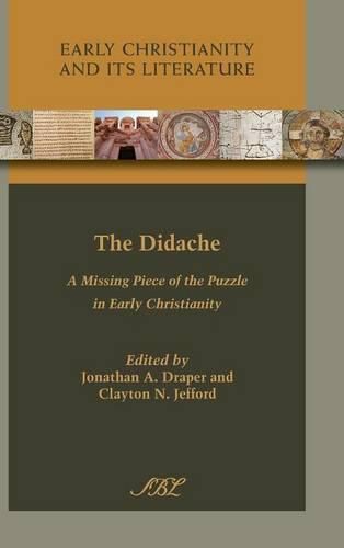 Cover image for The Didache: A Missing Piece of the Puzzle in Early Christianity