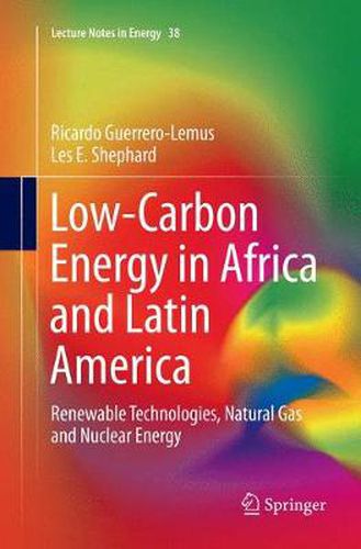 Cover image for Low-Carbon Energy in Africa and Latin America: Renewable Technologies, Natural Gas and Nuclear Energy