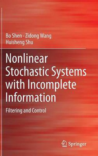 Nonlinear Stochastic Systems with Incomplete Information: Filtering and Control