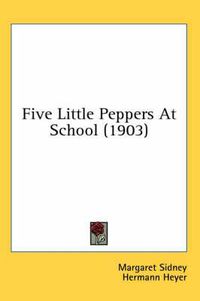 Cover image for Five Little Peppers at School (1903)