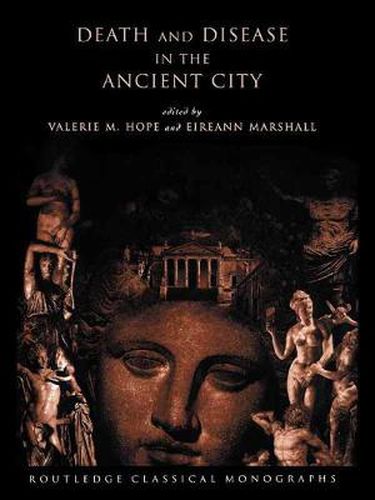 Cover image for Death and Disease in the Ancient City