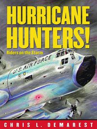 Cover image for Hurricane Hunters: Riders On the Storm