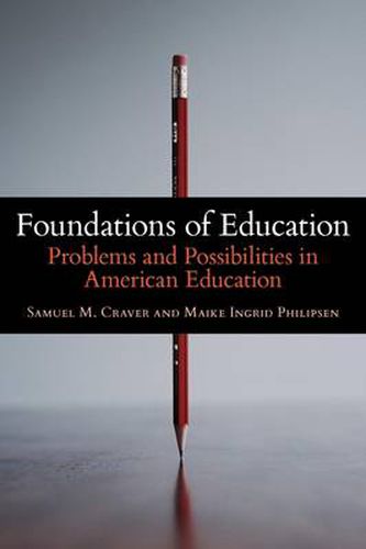 Cover image for Foundations of Education: Problems and Possibilities in American Education