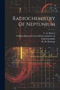 Cover image for Radiochemistry Of Neptunium