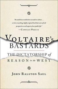 Cover image for Voltaire's Bastards: The Dictatorship of Reason in the West