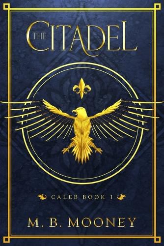 The Citadel: Caleb Book 1