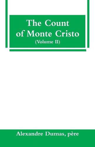 The Count of Monte Cristo (Volume II)