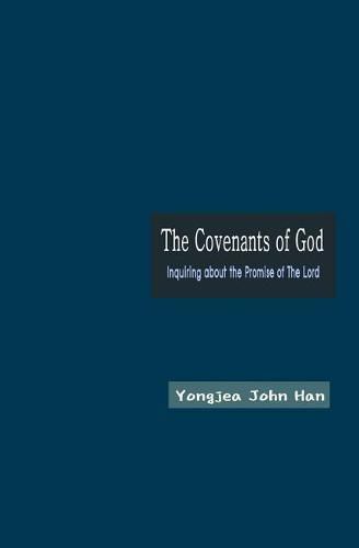 Cover image for The Covenants of God: Inquiring about the Promise of The Lord