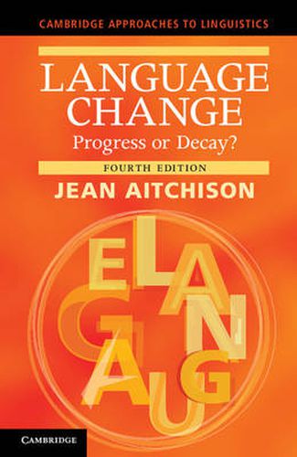 Language Change: Progress or Decay?