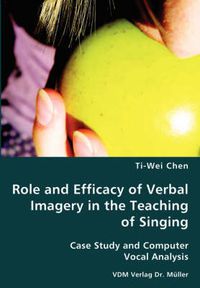 Cover image for Role and Efficacy of Verbal Imagery in the Teaching of Singing