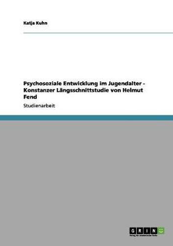 Cover image for Psychosoziale Entwicklung im Jugendalter - Konstanzer Langsschnittstudie von Helmut Fend