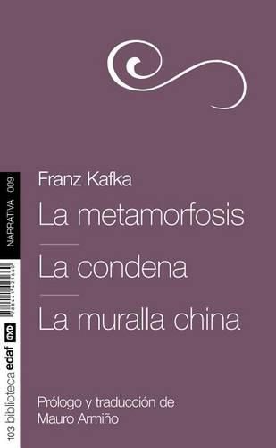 Cover image for La Metamorfosis. La Condena. La Muralla China
