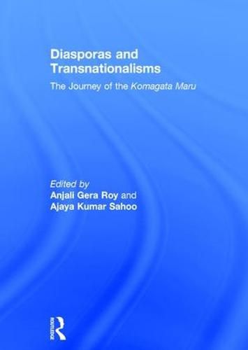 Cover image for Diasporas and Transnationalisms: The Journey of the Komagata Maru