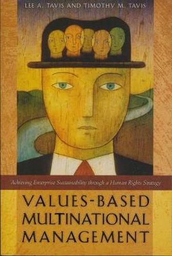 Cover image for Values-Based Multinational Management: Achieving Enterprise Sustainability through a Human Rights Strategy