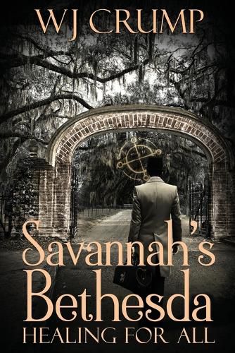 Cover image for Savannah's Bethesda: Healing for All: Healing for All: