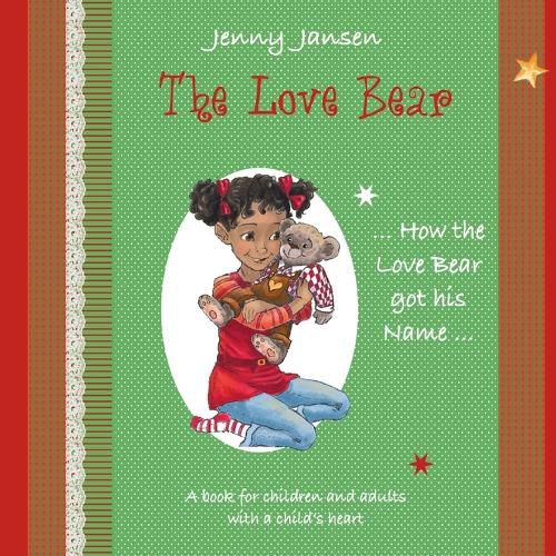 Cover image for The Love Bear: How the Love Bear got his Name