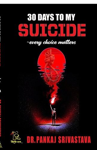 Cover image for 30 days to my Suicide every choice matters