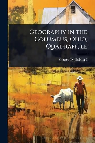 Cover image for Geography in the Columbus, Ohio, Quadrangle