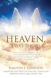 Cover image for Heaven, I Was There!