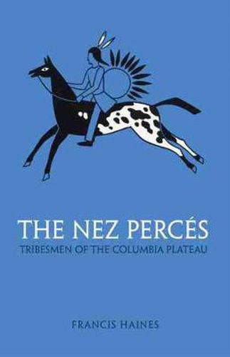 Cover image for The Nez Perces: Tribesmen of the Columbia Plateau