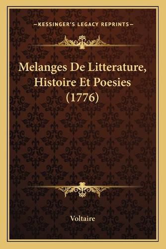 Cover image for Melanges de Litterature, Histoire Et Poesies (1776)