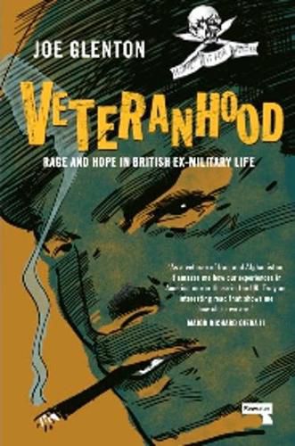 Cover image for Veteranhood: Rage and Hope in British Ex-Military Life