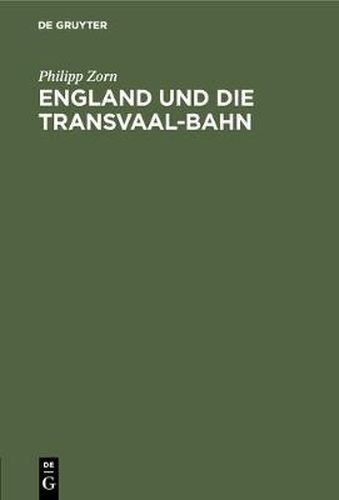 Cover image for England Und Die Transvaal-Bahn: Ein Voelkerrechtliches Gutachten