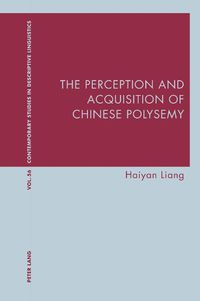 Cover image for The Perception and Acquisition of Chinese Polysemy
