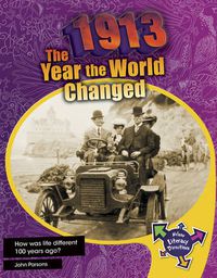 Cover image for 1913: The Year the World Changed