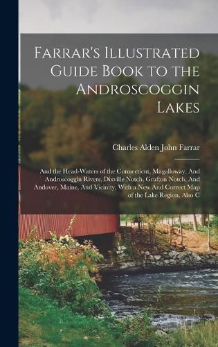 Farrar's Illustrated Guide Book to the Androscoggin Lakes