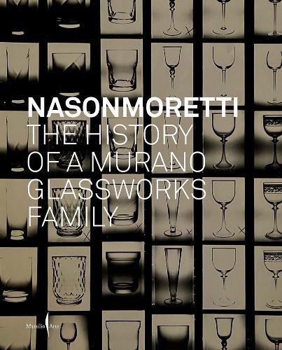 Cover image for NasonMoretti: The History of a Murano Glassworks Family