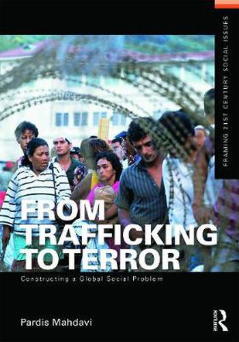 Cover image for From Trafficking to Terror: Constructing a Global Social Problem