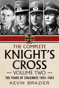 Cover image for The Complete Knight's Cross: The Years of Stalemate 1942-1943