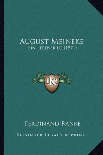 August Meineke: Ein Lebensbild (1871)