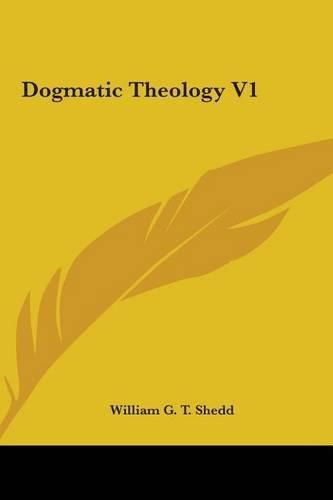 Dogmatic Theology V1