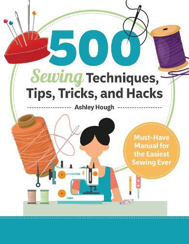Cover image for 500 Sewing Techniques, Tips, Tricks, and Hacks