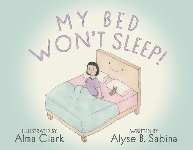 Cover image for My Bed Won't Sleep!