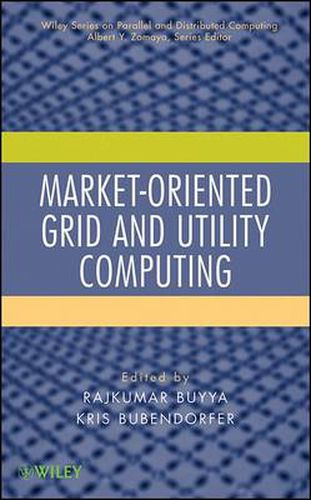 Cover image for Market-oriented Grid and Utility Computing