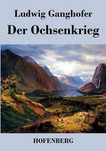 Der Ochsenkrieg: Roman aus dem 15. Jahrhundert