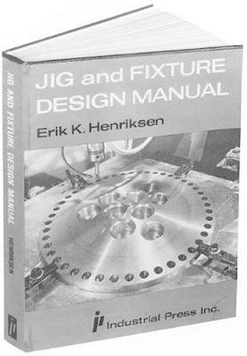 Cover image for Jig and Fixture Design Manual