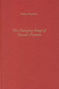 Cover image for The Changing Image of Theodor Fontane