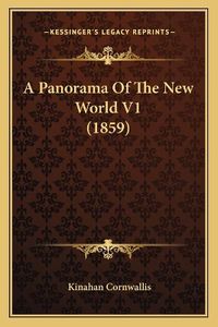 Cover image for A Panorama of the New World V1 (1859)