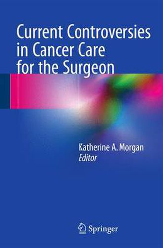 Cover image for Current Controversies in Cancer Care for the Surgeon