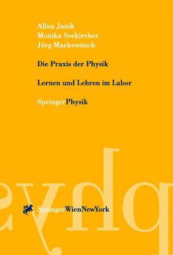 Die Praxis Der Physik: Lernen Und Lehren Im Labor