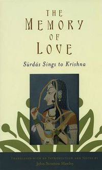 Cover image for The Memory of Love: Surdas Sings to Krishna