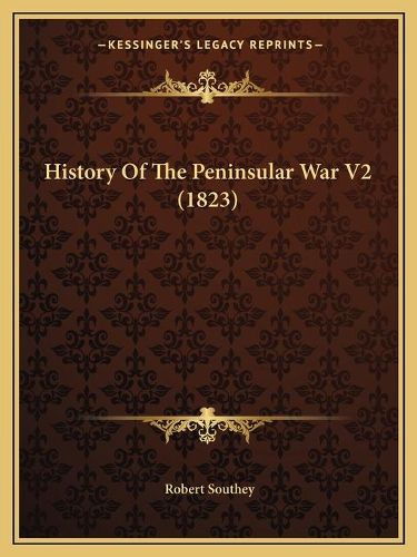 Cover image for History of the Peninsular War V2 (1823)