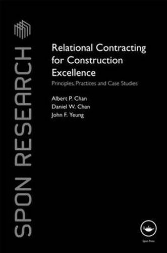 Cover image for Relational Contracting for Construction Excellence: Principles, Practices and Case Studies