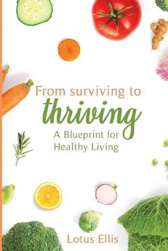 Cover image for From Surviving to Thriving: A Blueprint for Healthy Living